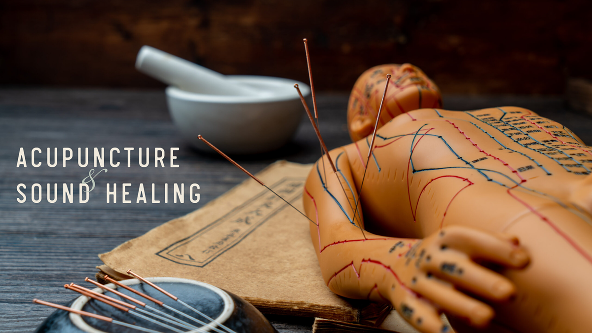Acupuncture & Sound Healing