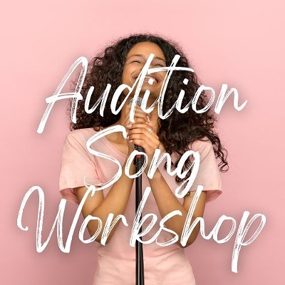 Audition Song Workshop