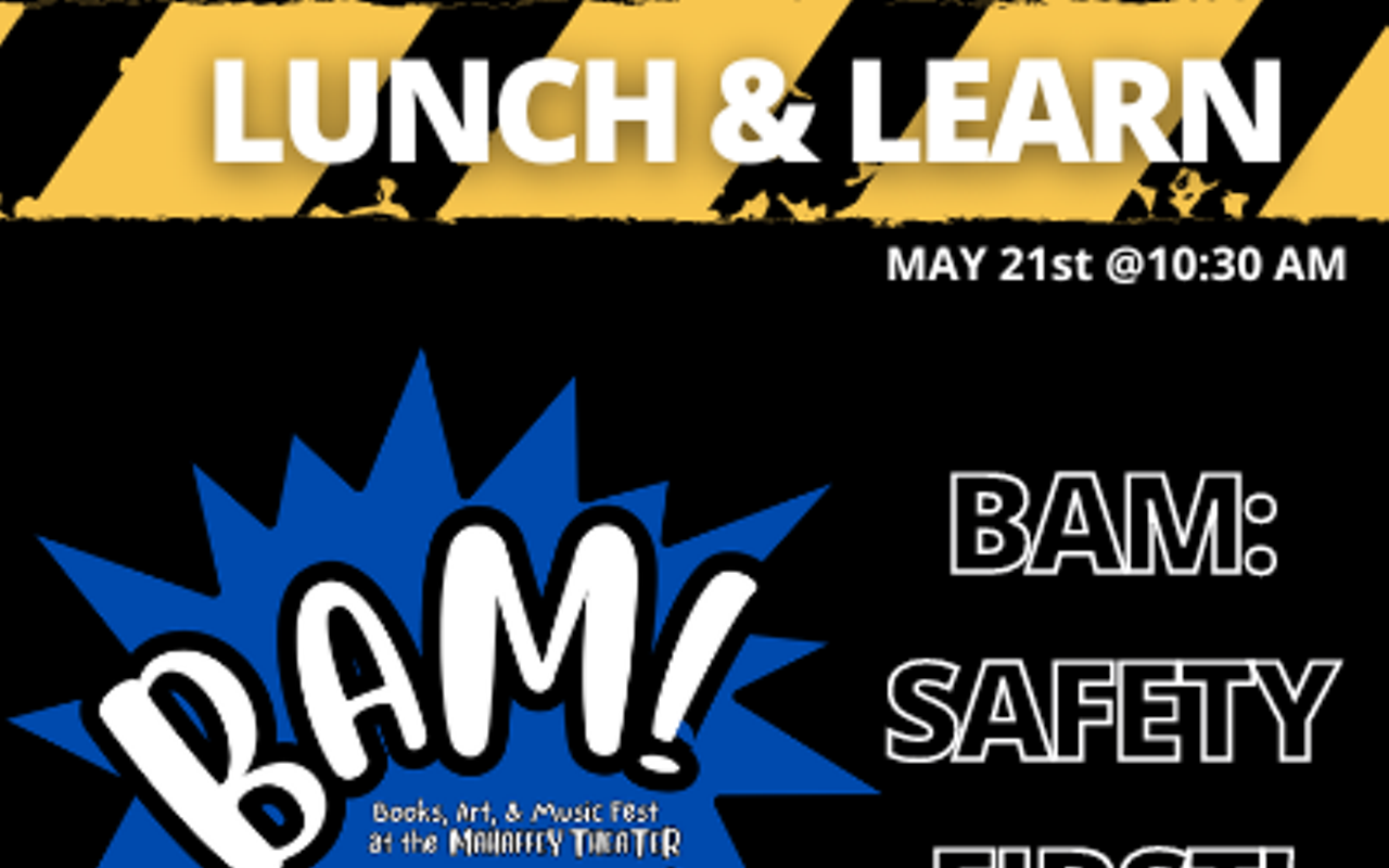 BAM: Safety First! Lunch & Learn