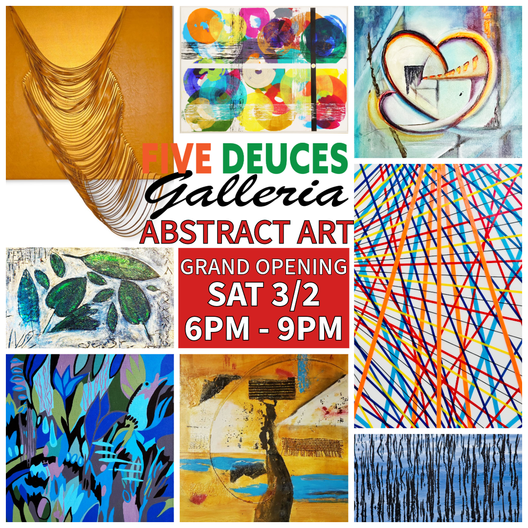 Grand Opening Abstract Art Five Deuces Galleria