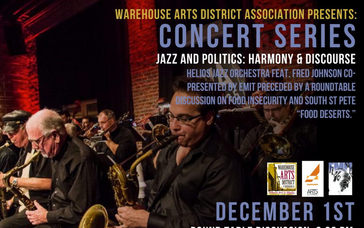 Image: Helios Jazz Orchestra feat. Fred Johnson, &ldquo;Jazz & Politics, Harmony & Discourse&rdquo;, Roundtable on South St. Pete&rsquo;s Food Deserts and Food Insecurity