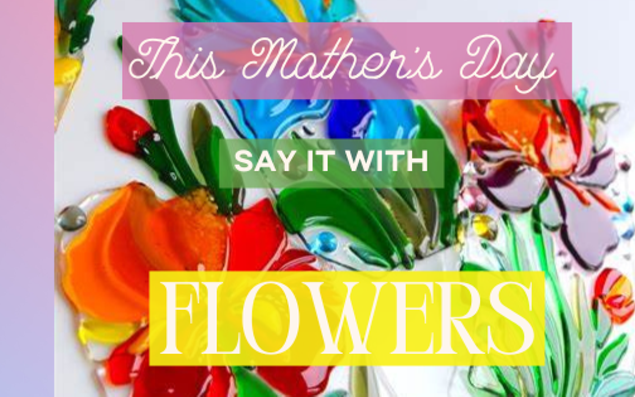 Image: Mother's Day: Fused Glass Floral Bouquets!