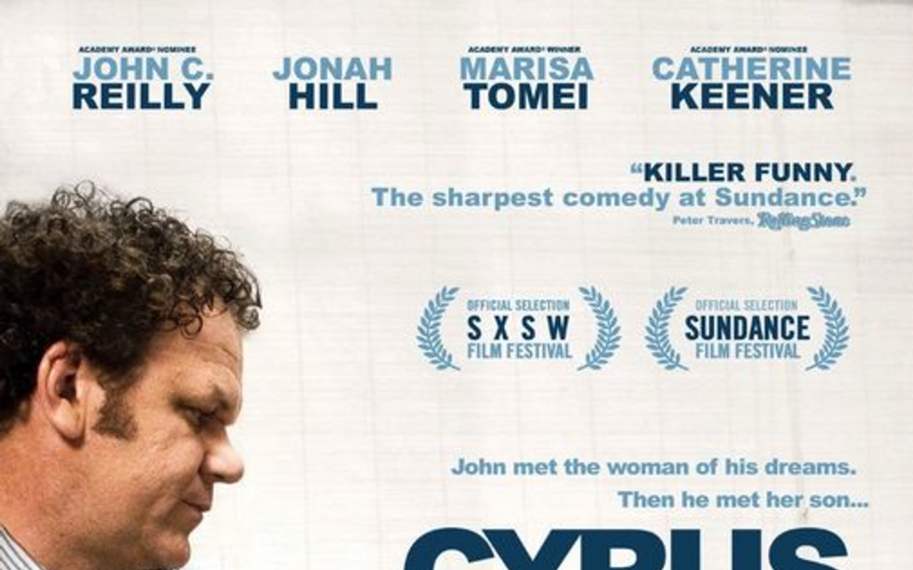 Movie Review: The Duplass Bros.' Cyrus, starring John C. Reilly, Jonah Hill, Marisa Tomei and Catherine Keener (with trailer video)