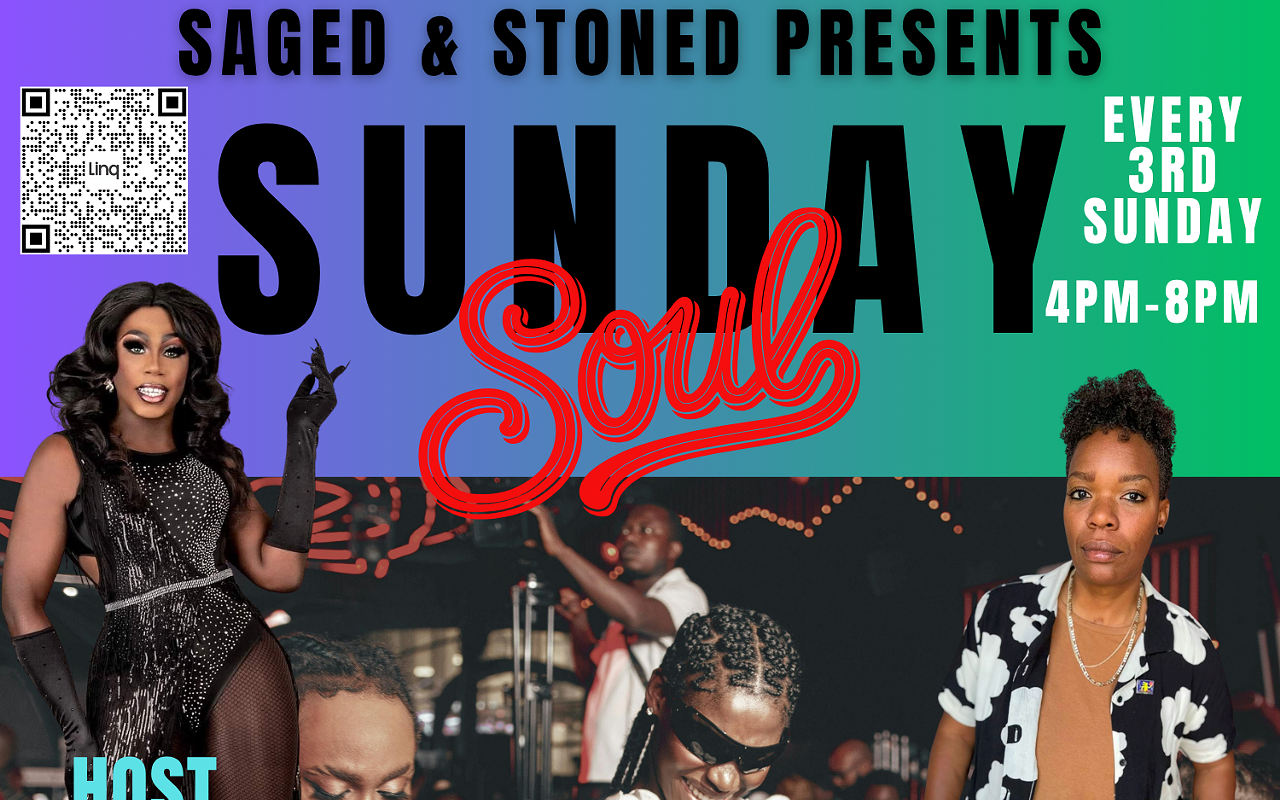 Image: Saged and Stoned Presents: Sunday Soul. Eat. Drag. Dance. Vibe.