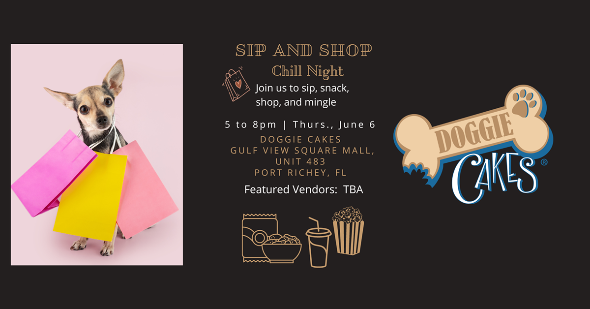 Sip & Shop @ Doggie Cakes