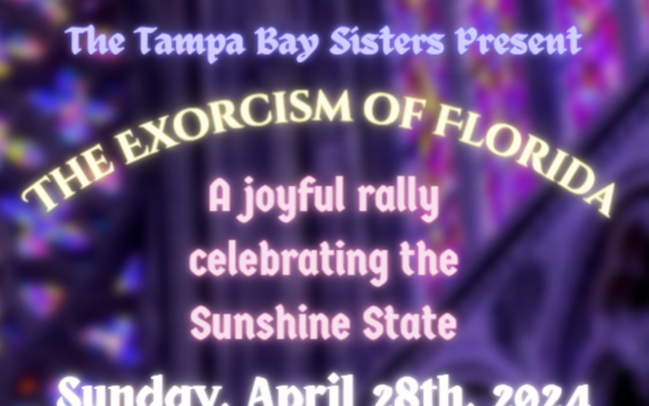 Image: The Exorcism of Florida - Presented by the Tampa Bay Sisters of Perpetual Indulgence
