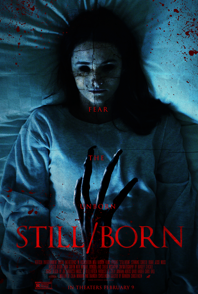 Still/Born is a relentless roller-coaster thrill-ride, full of horrific imagery and unexpected twists. - Vertical Entertainment
