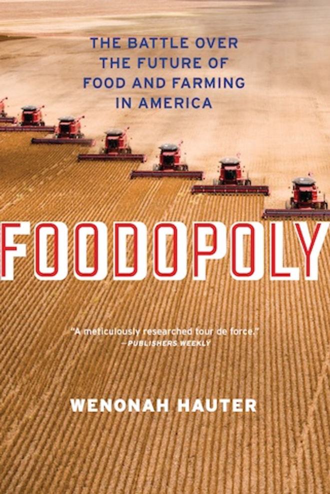 BAD SEED: Foodopoly argues that America’s food system benefits only a few major companies. - Foodopoly