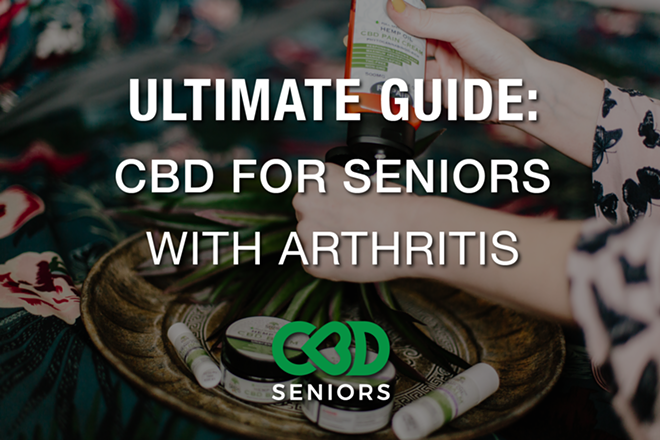 The Ultimate Guide to CBD and Seniors With Arthritis