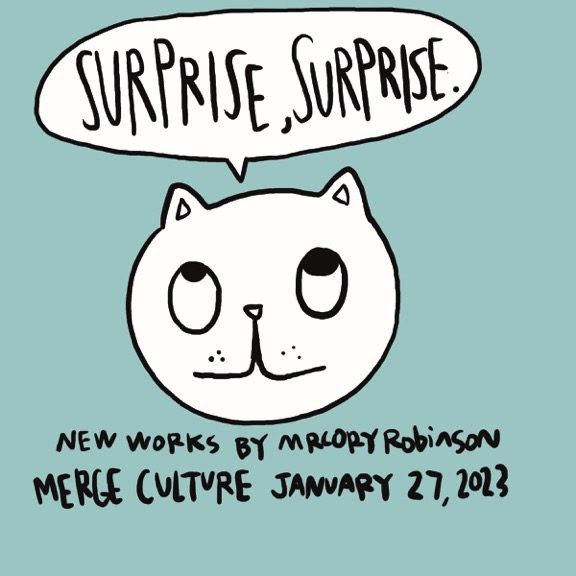 Flyer for Cory Robinson's solo show 'Surprise, Surprise.'