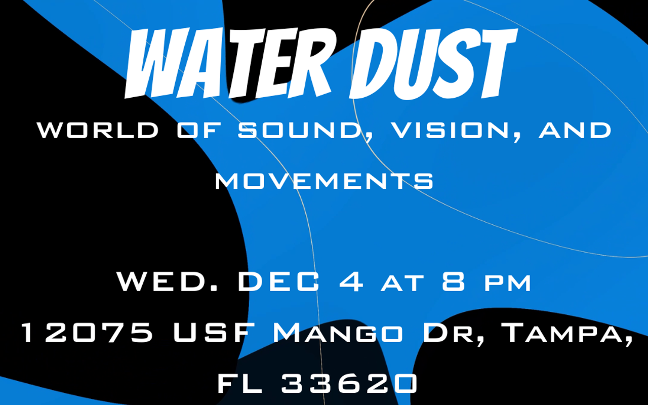Image: Water Dust: World of Sound, Vision, and Movements