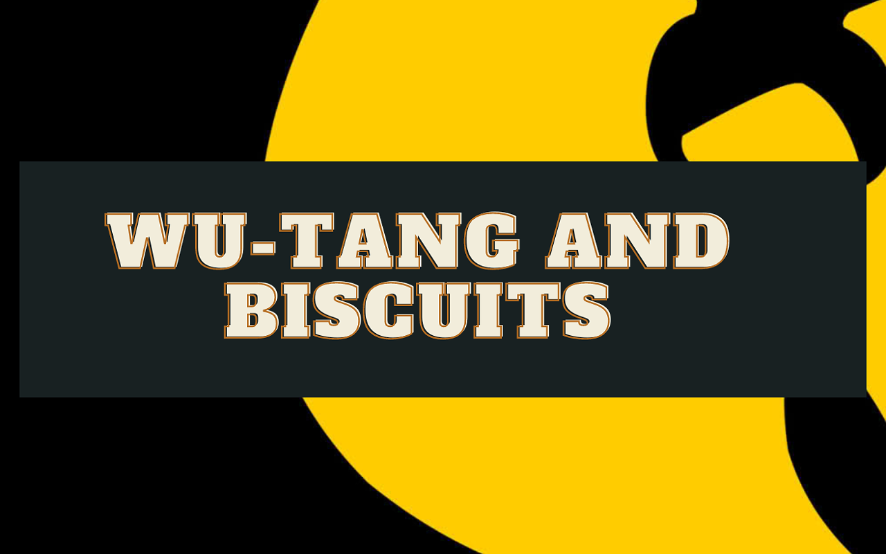 Image: Wu-Tang and Biscuits
